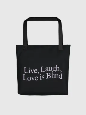 Love Is Blind Live Laugh Love Tote Bag